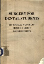 SURGERY <em>FOR</em> DENT<em>A</em>L <em>STUDENTS</em> SIR MICH<em>A</em>EL WOODRUFF FOURTH EDITION