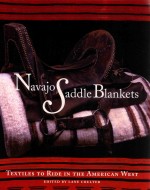 navajo saddle blankets textiles to <em>ride</em> <em>in</em> the american southwest