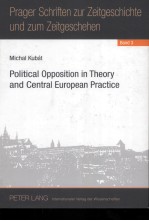 political opposition <em>in</em> <em>theory</em> and central european practice