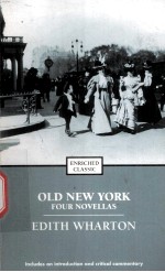 EDITH WHARTON  Old New Yord  <em>FOUR</em> NOVELLAS