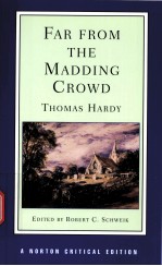 FAR FROM THE MADDING CROWD  <em>THOMAS</em> HARDY  AN AUTHORITATIVE TEXT BACKGROUNDS CRITICISM