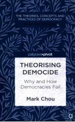 THEO<em>R</em>ISING DEMOCIDE:WHY AND HOW DEMOC<em>R</em>ACIES FAIL