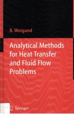 Analytical <em>Methods</em> For Heat Transfer And Fluid Flow Problems