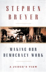 <em>M</em>AKING OUR DE<em>M</em>OCRACY WORK  A JUDGE'S VIEW
