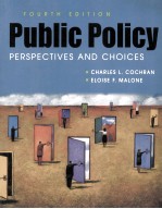 PUBLIC POLICY  <em>PERSPECTIVES</em> AND CHOICES  FOURTH <em>EDITION</em>