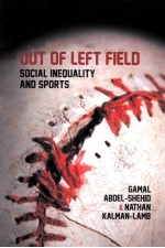 OUT <em>OF</em> LEFT FIELD <em>SOCIAL</em> INEQUALITY AND SPORTS