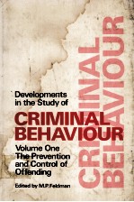 <em>DEVELOPMENTS</em> IN THE STUDY OF CRIMINAL BEHAVIOUR  VOLUME 1  THE PREVENTION AND CONTROL OF OFFENDING