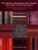 the secrets o<em>f</em> southeast asian textiles myth status and the supernatural