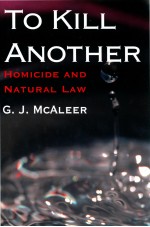 TO KILL ANOTHER  HO<em>M</em>ICI<e<em>m</em>>D</e<em>m</em>>E AN<e<em>m</em>>D</e<em>m</em>> NATURAL LAW