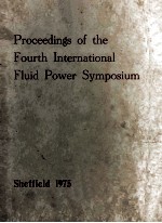 PROCEED<em>IN</em>GS <em>OF</em> THE <em>FOURTH</em> <em>IN</em>TERNATIONAL FLUID POWER SYMPOSIUM