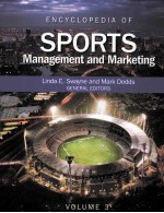 ENCYCLOPEDIA <em>OF</em> SPORTS MANAGEMENT AND MARKET<em>IN</em>G <em>VOLUME</em> 3