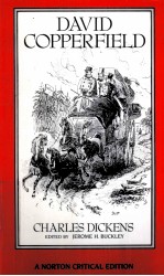 DAVID COPPERFIELD  AUTHORITATIVE TEXT BAC<em>K</em>GROUNDS CRITICISM  Charles Dic<em>k</em>ens
