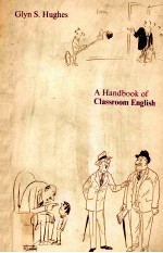 A <em>HANDBOOK</em> <em>OF</em> CLASSROOM <em>ENGLISH</em>
