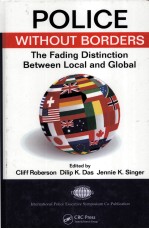 POLICE WITHOUT BORDERS  <em>THE</em> FADING DISTINCTION BETWEEN LOCAL AND GLOBAL