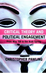 CRITICAL <em>THEORY</em> AND POLITICAL ENGAGEMENT  FROM MAY '68 TO THE ARAB SPRING