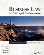 <em>BU</em>SINESS LAW AND THE LEGAL ENVIRONMENT COMPREHENSIVE VOLUE SEVENTEENTH EDITION