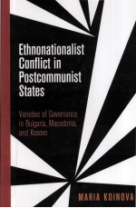 ETHNONATIONALIST CONFLICT <em>IN</em> POSTCOMMUNIST STATES  VARIETIES OF GOVERNANCE <em>IN</em> BULGARIA