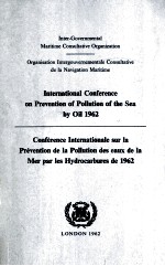 INTERNATIONAL CONFERENEC ON PREVENTION OF POLLUTION OF THE SEA <em>BY</em> OIL 1962