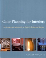 color pl<em>an</em>ning for interiors <em>an</em> <em>integrated</em> approach <em>to</em> color in designed spaces