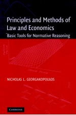 PRINCIPLES AND <em>METHODS</em> <em>OF</em> LAW AND ECONOMICS BASIC TOOLS FOR NORMATIVE REASONING