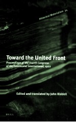 TOWARD THE UNITED FRONT  PROCEED<em>IN</em>GS <em>OF</em> THE <em>FOURTH</em> CONGRESS <em>OF</em> THE COMMUNIST <em>IN</em>TERNATIONAL