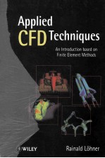 APPLIED COMPUTATIONAL FLUID DYNAMICS TECHNIQUES AN INTRODUCTION BASED ON FINITE ELEMENT <em>METHODS</em>