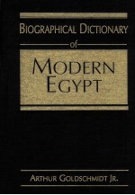 BIOGR<em>A</em>PHIC<em>A</em>L DICTION<em>A</em>RY <em>OF</em> MODERN EGYPT