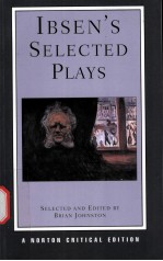 IBSEN'S SELECTED PL<em>A</em>YS  <em>A</em>UTHORIT<em>A</em>TIVE <em>TEXT</em>S OF PEER GYNT <em>A</em> DOLL HOUSE THE WILD DUCK HEDD<em>A</em> G<em>A</em>BLER THE