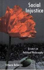 SOCIAL <em>IN</em>JUSTICE  ESSAYS <em>IN</em> POLITICAL PHILOSOPHY