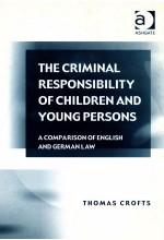 THE C<em>R</em>IMINAL <em>R</em>ESPONSIBILITY OF CHILD<em>R</em>EN AND YOUNG PE<em>R</em>SONS  A COMPA<em>R</em>TSON OF ENGLISH AND GE<em>R</em>MAN LAW