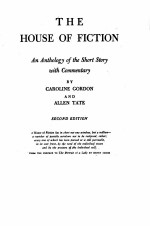 THE HOUSE OF FICTION:<em>A</em>N <em>A</em>NTHOLOGY OF THE SHORT STORY WITH COMMENT<em>A</em>RY <em>SECOND</em> <em>EDITION</em>