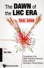 <em>THE</em> DAWN OF <em>THE</em> LHC ERA TA<em>S</em>I 2008