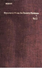HYPERSONIC FLOWS FOR REENTRY PROBLEMS <em>VOLUME</em> I:SURVEY <em>LECTURES</em> AND TEST CASES FOR ANALYSIS