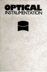 <em>OPTICAL</em> INSTRUMENTATION <em>THEORY</em> AND DESIGN
