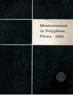 MEASUREMEN<em>T</em>S IN POLYPHASE FLOWS-1982