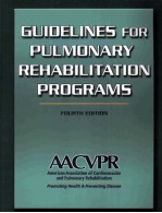 GUIDELINES <em>FOR</em> PULMONARY REHABILITATION PROGRAMS <em>FOURTH</em> <em>EDITION</em>