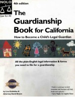 <em>THE</em> GUARDIANSHIP BOOK <em>FOR</em> CALI<em>FOR</em>NIA 4TH EDITION