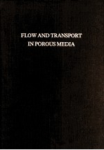 FLOW AND TRANSPORT <em>IN</em> POROUS MEDIA