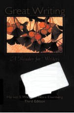 Gre<em>a</em>t Writ<em>in</em>g:<em>A</em> RE<em>A</em>DER FOR WRITERS THIRD EDITION