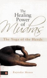 <em>THE</em> HEALING POWER <em>OF</em> MUDRAS <em>THE</em> YOGA <em>OF</em> <em>THE</em> HANDS