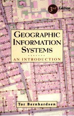 Geogr<em>a</em>phic Inform<em>a</em>tion Systems <em>A</em>n <em>Introduction</em> Third <em>Edition</em>