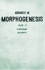 ADVANCES <em>IN</em> MORPHOGENESIS <em>VOLUME</em> 4