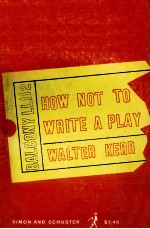 HO<em>W</em> NOT TO <em>W</em>RITE A PLAY