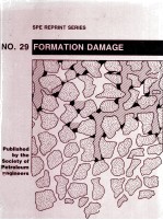 SPE REPRINT <em>SERIES</em> NO.29  FORMATION DAMAGE  1990 <em>Edition</em>