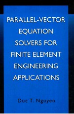 P<em>a</em>r<em>a</em>llel-Vector Equ<em>a</em>tion Solvers <em>for</em> Finite Element <em>Engineering</em>