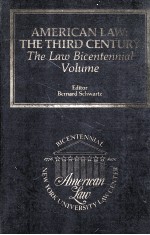 <em>A</em>MERIC<em>A</em>N <em>L<em>A</em>W</em>:THE <em>THIRD</em> CENTURY  THE <em>L<em>A</em>W</em> BICENTENNI<em>A</em>L VOLUME