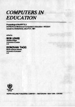 <em>Computers</em> in educ<em>a</em>tion : proceedings <em>of</em> the IFIP TC-3 3rd World Conference on <em>Computers</em> in Educ<em>a</em>tion