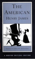 THE AMERICAN  HENRY <em>JAMES</em>  AN AUTHORITATIVE TEXT BACKGROUNDS AND SOURCES CRITICISM