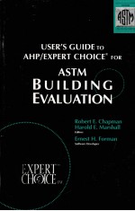 User's Gude to AHP/Expert Choice for ASTM Bui<em>l</em>ding Eva<em>l</em>uation
