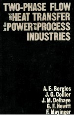 TWO-PHASE FLOW AND HEAT TRANSFER IN <em>THE</em> POWER AND <em>PROCESS</em> <em>INDUSTRIES</em>